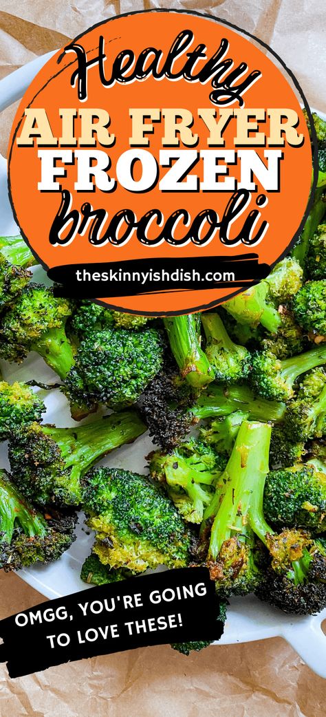 Air Fryer Frozen Broccoli, Frozen Broccoli Recipes, Best Late Night Snacks, Roast Frozen Broccoli, Air Fryer Broccoli, Skinnyish Dish, Broccoli Recipes Side Dish, Recipe For Air Fryer, Fried Broccoli