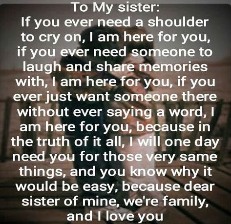 A Quote For My Sister quotes quote sisters sister family quote family quotes… Sister Quotes Meaningful, Quotes Family Love, Brother Ideas, Little Sister Quotes, Happy Sisters, Sibling Quotes, Sister Love Quotes, Quotes Meaningful, Sister Birthday Quotes