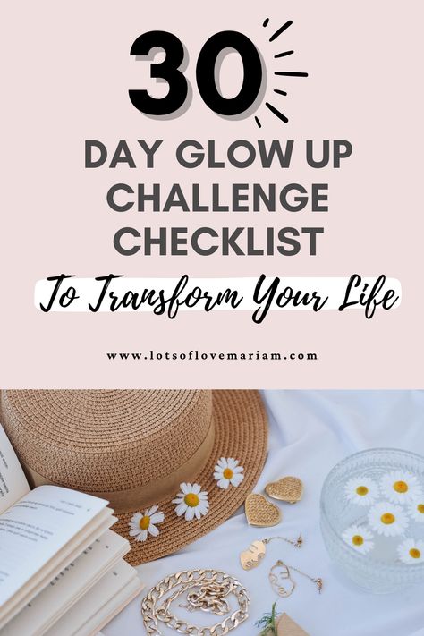 Glow Up In One Day Checklist, 30 Days Wellness Challenge, 30 Day Challenge Self Care Routine, 30 Days Happiness Challenge, How To Glow Up In Your 40s, 60 Day Glow Up Challenge, 6 Month Glow Up Challenge, Glow Up Challenge 30 Day, Life Glow Up