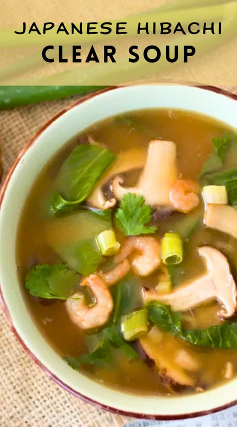 A healthy Japanese clear soup with mushrooms and a light broth, perfect for a flavorful and easy-to-make Asian dish.Japanese Clear Soup Recipe,Japanese Clear Soup,Clear Soup Recipe,Hibachi Restaurant,Clear Soup Asian Clear Soup Recipe, Clear Japanese Soup Recipes, Clear Miso Soup Recipe, Thai Clear Soup Recipes, Asian Broth Soup Recipes, Clear Broth Recipes, Clear Asian Soup, Easy Clear Soup Recipes, Soup Recipes Clear Broth