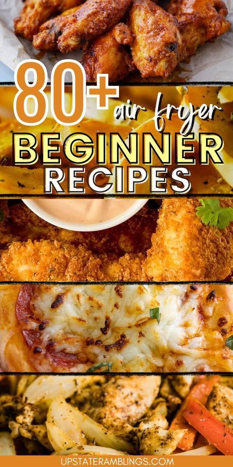 80+ Air Fryer Beginner Recipes collage pin Air Fryer Meal For One, Airfryer Recipes Fun, Oven Style Air Fryer Recipes, Fast Dinner Recipes Air Fryer, Nuwave Brio 15.5 Recipes, How To Cook With Air Fryer, Frozen Air Fryer Recipes, Air Fry Dinner Recipes For Family, Quick And Easy Dinner Recipes For Two Air Fryer