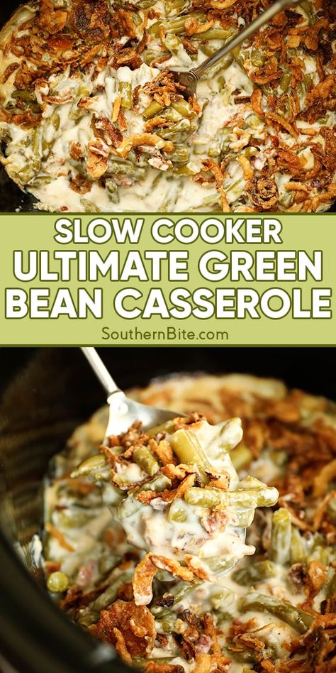 Slow Cooker Ultimate Green Bean Casserole Xmas Side Dishes, Southern Green Bean Casserole, Green Bean Casserole With Cheese, Green Bean Casserole Recipes, Veg Casserole, Ultimate Green Bean Casserole, Best Green Bean Casserole, Crispy Fried Onions, Green Bean Casserole Recipe