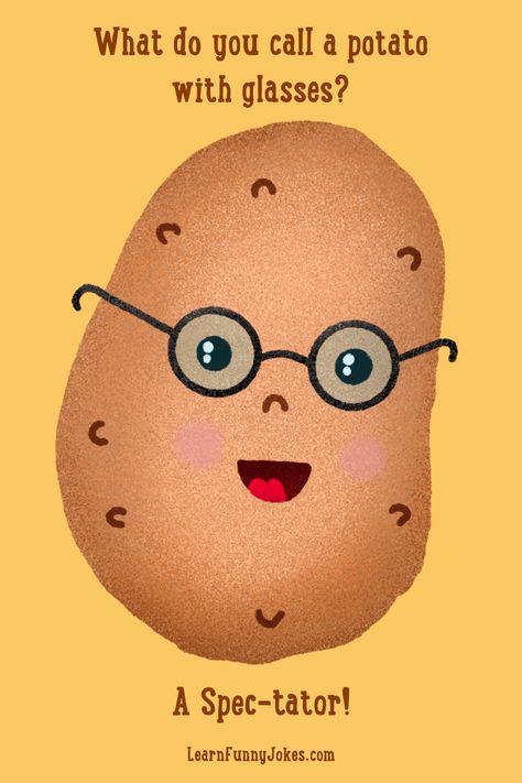 Drawing of a potato with glasses Hilarious Dad Jokes, Funny Food Jokes, Funny Puns For Kids, Funny Dad Jokes, Kids Jokes, Best Dad Jokes, Funny Corny Jokes, Food Jokes, Punny Jokes