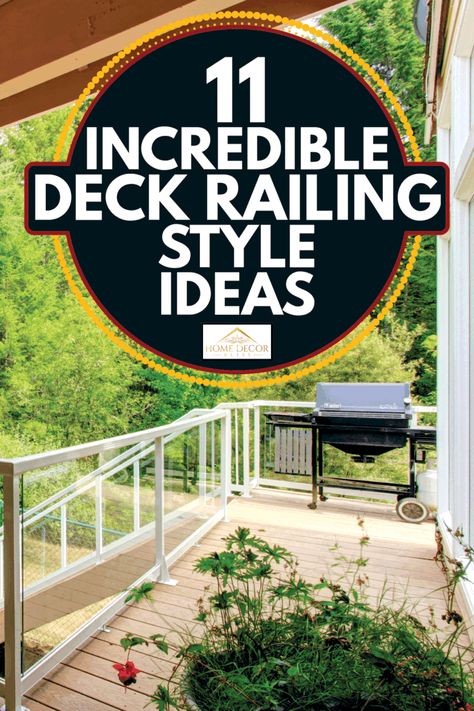 11 Incredible Deck Railing Style Ideas - Home Decor Bliss Deck Balustrade Ideas, Modern Glass Railing, Unique Deck Railing Ideas, Low Deck Designs, Horizontal Deck Railing, Deck Railing Diy, Rustic Deck, Deck Handrail, Wood Deck Railing