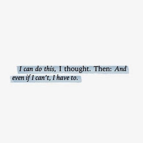 Girlboss Mood: I can do this, I thought. Then: And even if I can't, I have to / Monday Motivation Inspo Quotes These Broken Stars, Leo Valdez, Camp Half Blood, What’s Going On, Infj, Pretty Words, The Words, Percy Jackson, Beautiful Words