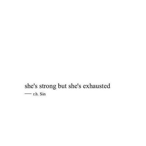 She Was Strong But She Was Tired, She Cares Too Much Quotes, She Is Strong Quotes Inspiration, Shes Strong But Shes Exhausted, She's Strong But She's Exhausted, She Is Strong But She Is Exhausted, She's Perfect Quotes, She's Strong Quotes, She Can Do It On Her Own Quotes