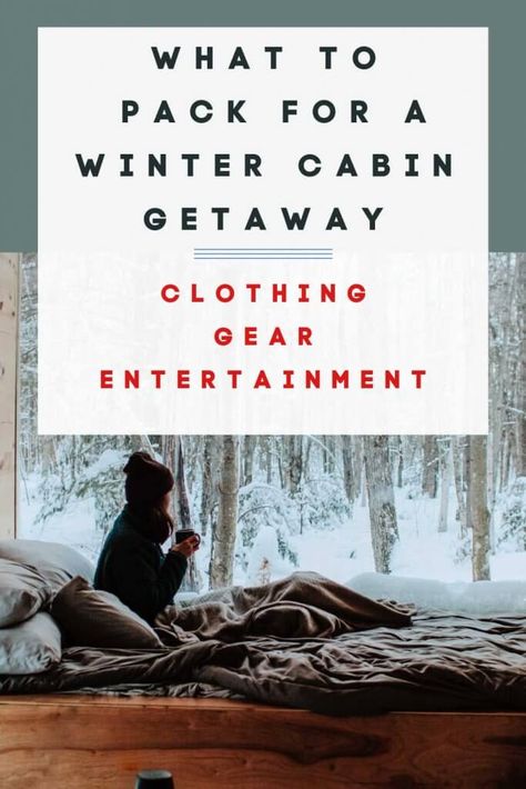 Cabin Trip Packing List, Cabin Packing List, Weekend Getaway Packing List, Weekend Trip Packing List, Weekend Getaway Packing, Cabin Activities, Winter Vacation Packing List, Winter Trip Packing List, Weekend Trip Packing