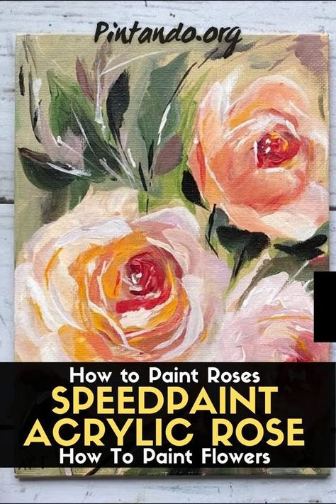 How to Paint Roses | Speedpaint Acrylic Rose | How To Paint Flowers – Pintando.org Loose Acrylic Florals, Loose Flower Painting Acrylic, Loose Floral Acrylic Painting, Painting Flowers Tutorial Step By Step, Acrylic Painting Flowers On Canvas, Simple Flower Painting Acrylics, Rose Painting Tutorial, Roses On Canvas, Rose Acrylic Painting