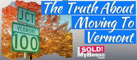 Moving To Vermont? (The Truth About Living Here) Burlington Vermont, Moving Supplies, Lake Champlain, Pack Up, Hit The Road, Quotes About Moving On, Covered Bridges, Vermont, Dive In