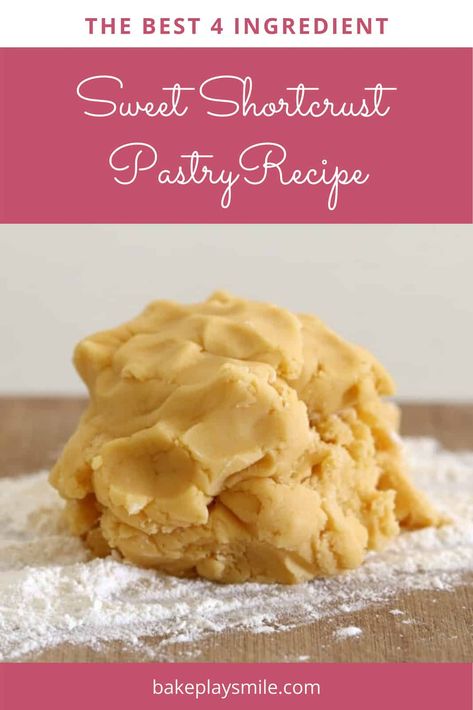 How To Make Sweet Shortcrust Pastry - Bake Play Smile Sweet Short Pastry Recipes, Shortcrust Recipe, Sweet Pastry Dough Recipe, Sweet Pastry Recipe, Sweet Pastry Dough, Vegan Shortcrust Pastry Recipes, Sweet Crust Pastry Recipe, Short Crust Pastry Recipes Desserts, Shortcrust Pastry Recipe