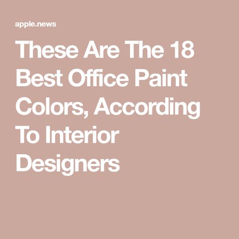 Office Paint Color, Best Office Colors, Home Office Paint Ideas, Office Wall Paints, Office Color Palette, Calming Paint Colors, Office Wall Colors, Office Paint Colors, Warm Paint Colors