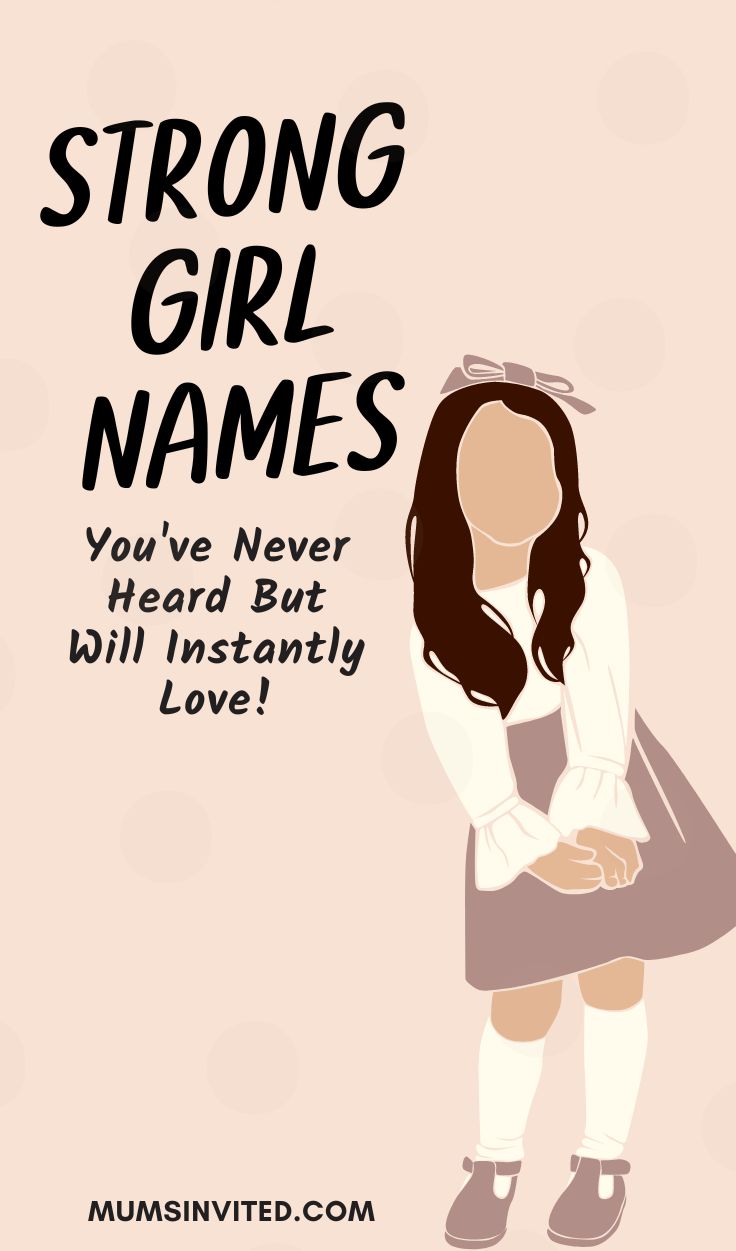 a girl with her arms crossed and the words, strong girl names you've never heard but will instantly love