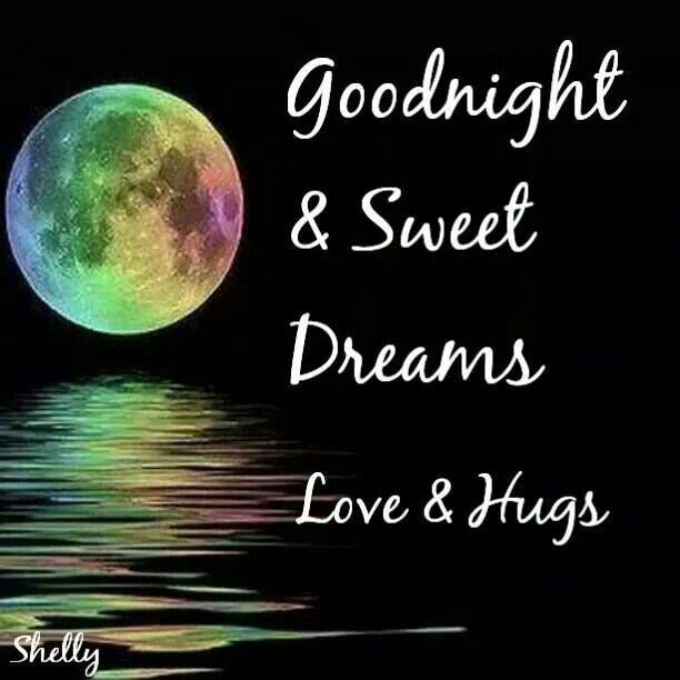 a full moon with the words goodnight and sweet dreams love and hugs written on it