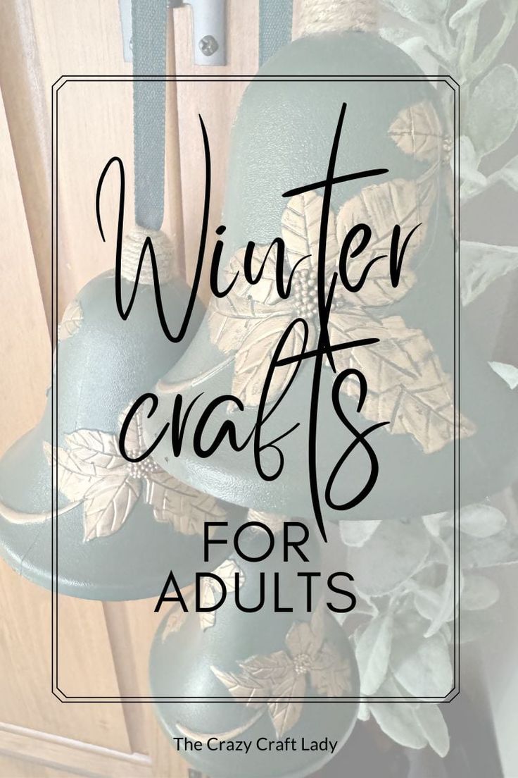 the words winter crafts for adults are in front of an image of hats and leaves