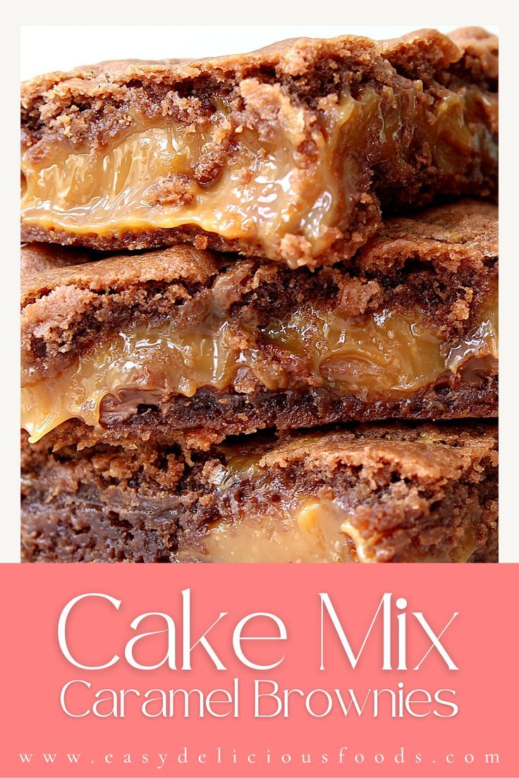 cake mix caramel brownies stacked on top of each other