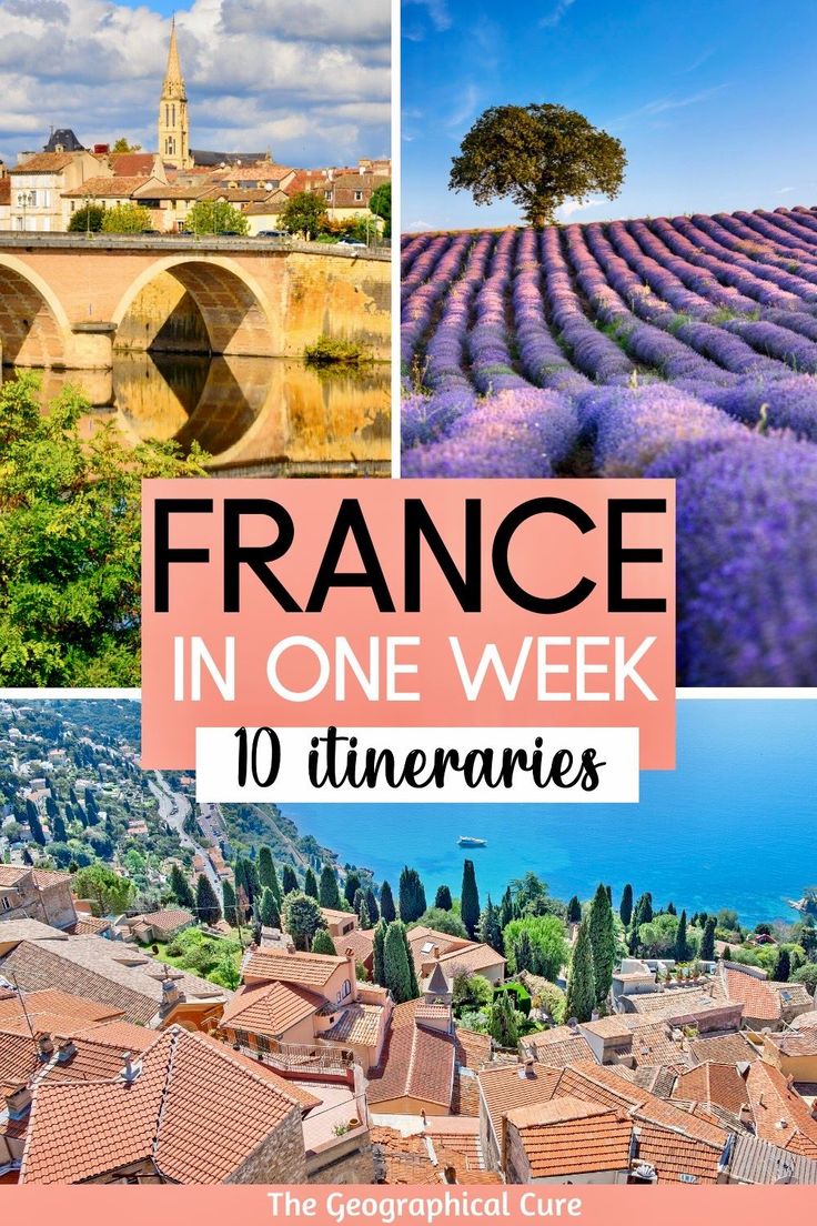 france in one week 10 itineries with pictures of lavender fields and the surrounding town