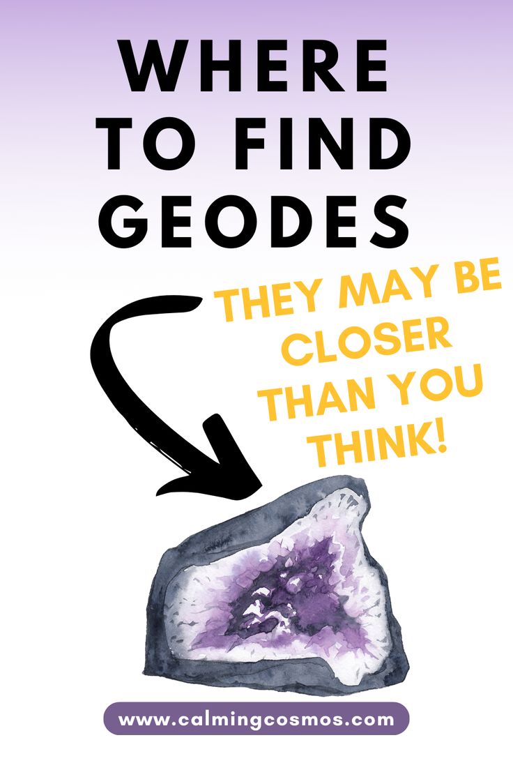 a poster with the words where to find geodes they may be closer than you think