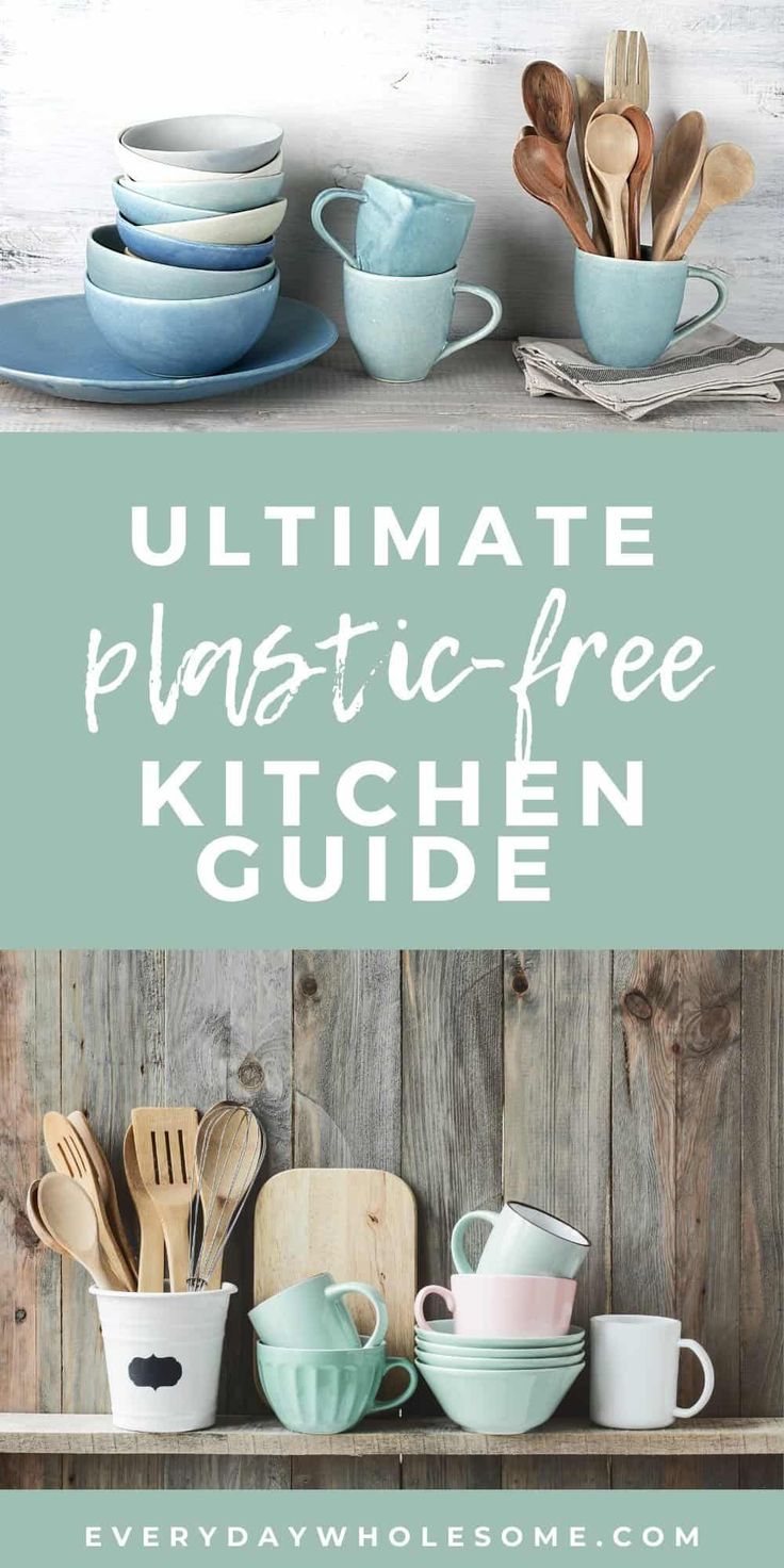 the ultimate plastic free kitchen guide is here to help you save money and keep it clean