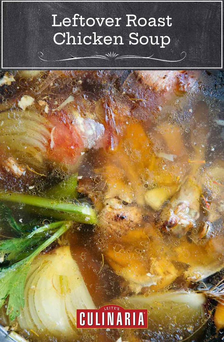 leftover roast chicken soup in a pan with text overlay that reads, leftover roast chicken soup