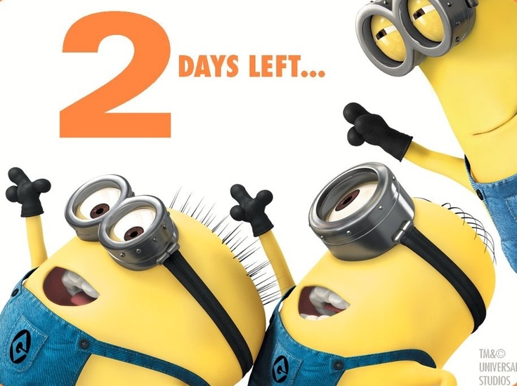 two minions from despicable me with the caption 2 days left