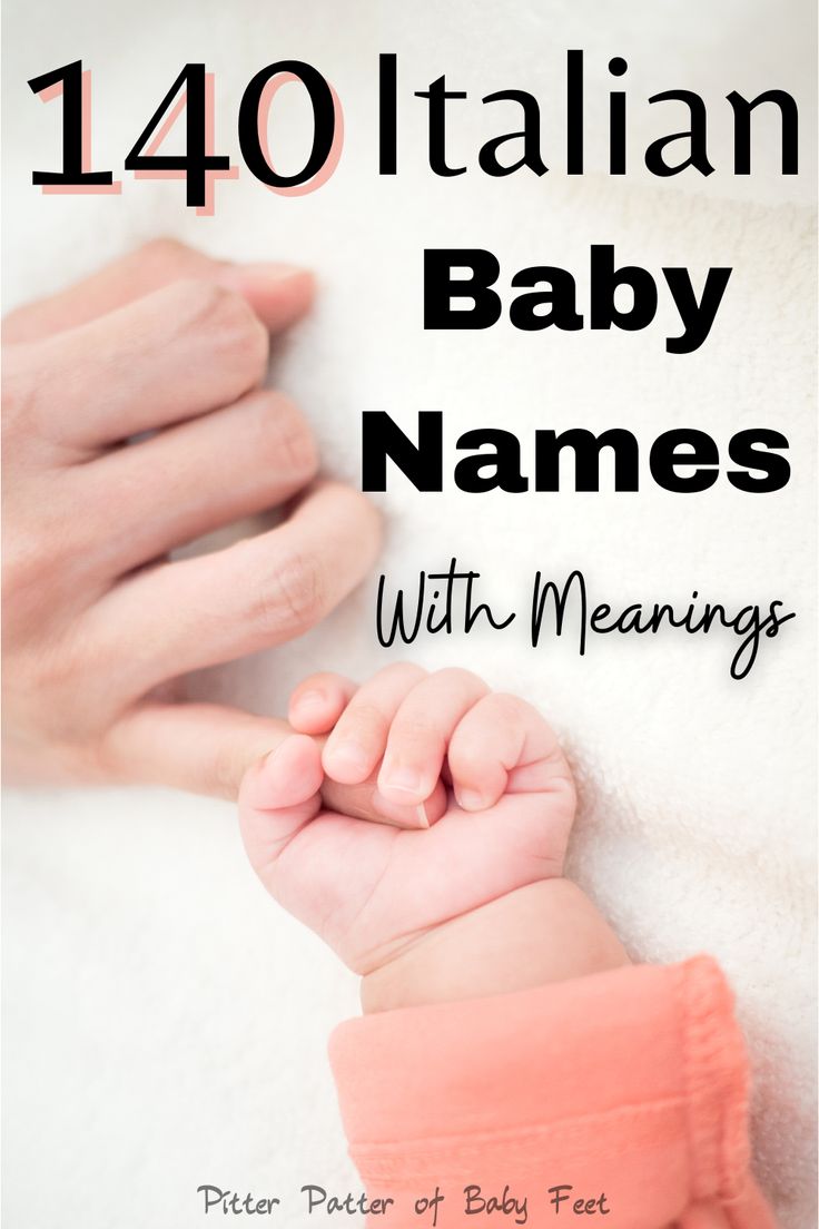 a baby holding the hand of an adult with text that reads, italian baby names with meanings