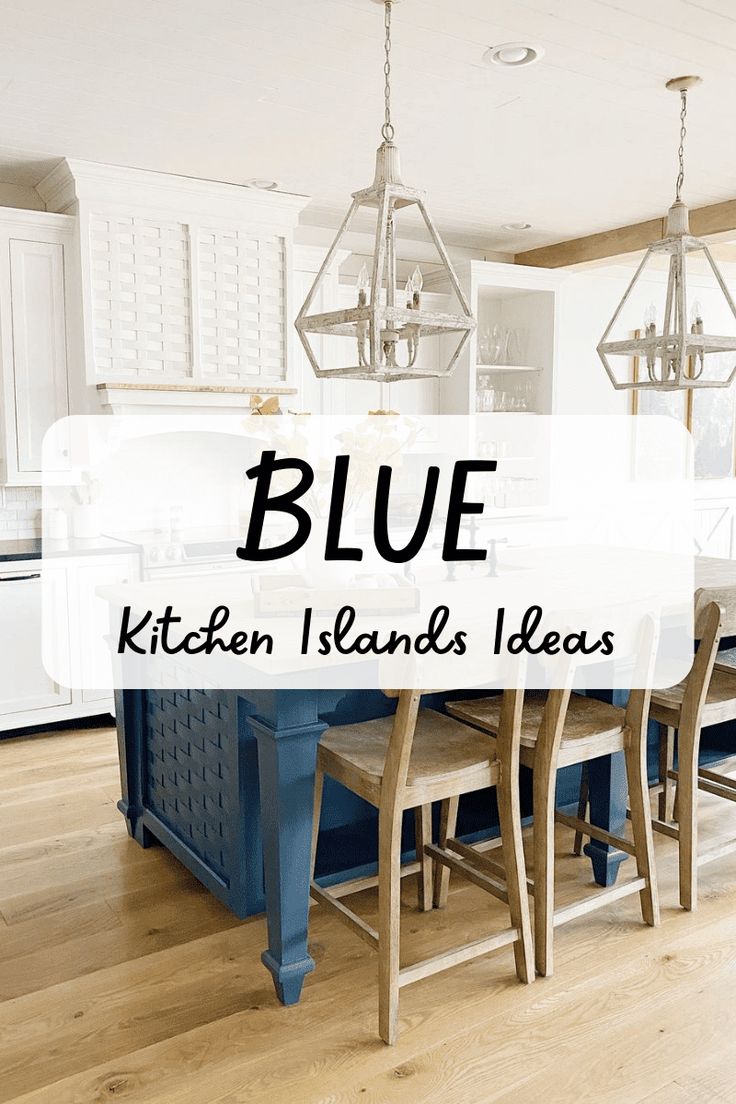 the kitchen island is painted blue and has chairs around it with text overlay that reads, 27 blue kitchen islands ideas