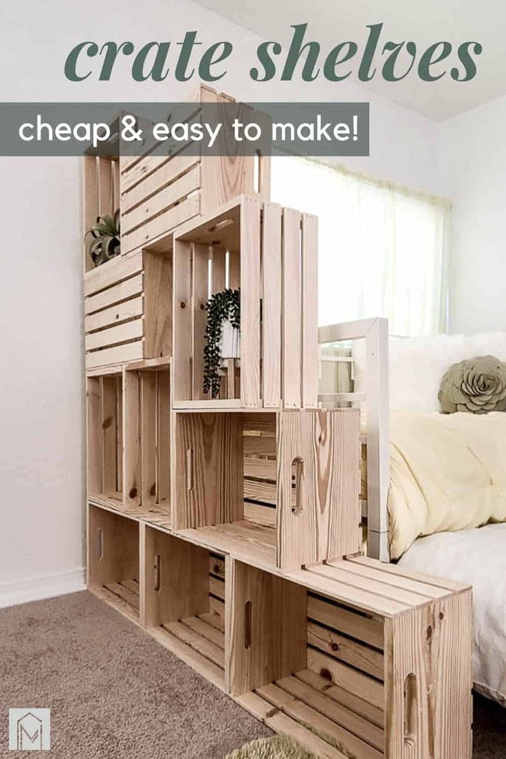 a wooden shelf sitting in the middle of a bedroom with text overlay that reads crate shelves cheap & easy to make