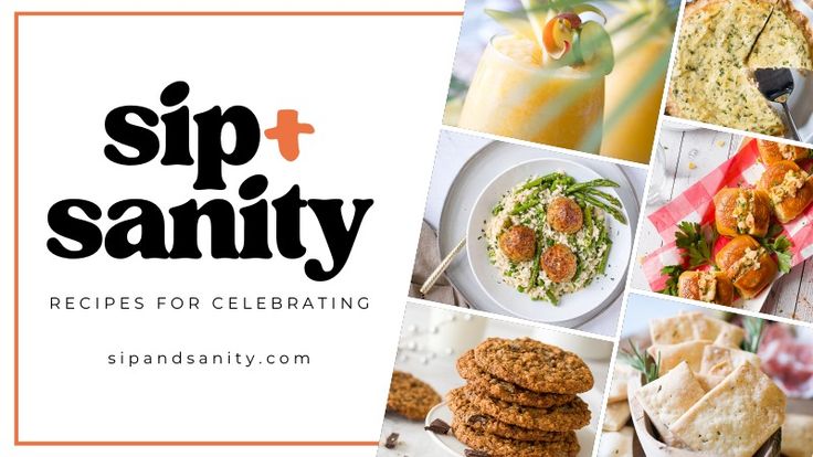 Sip + Sanity | Recipes for Entertaining | Dinner Parties, Menus