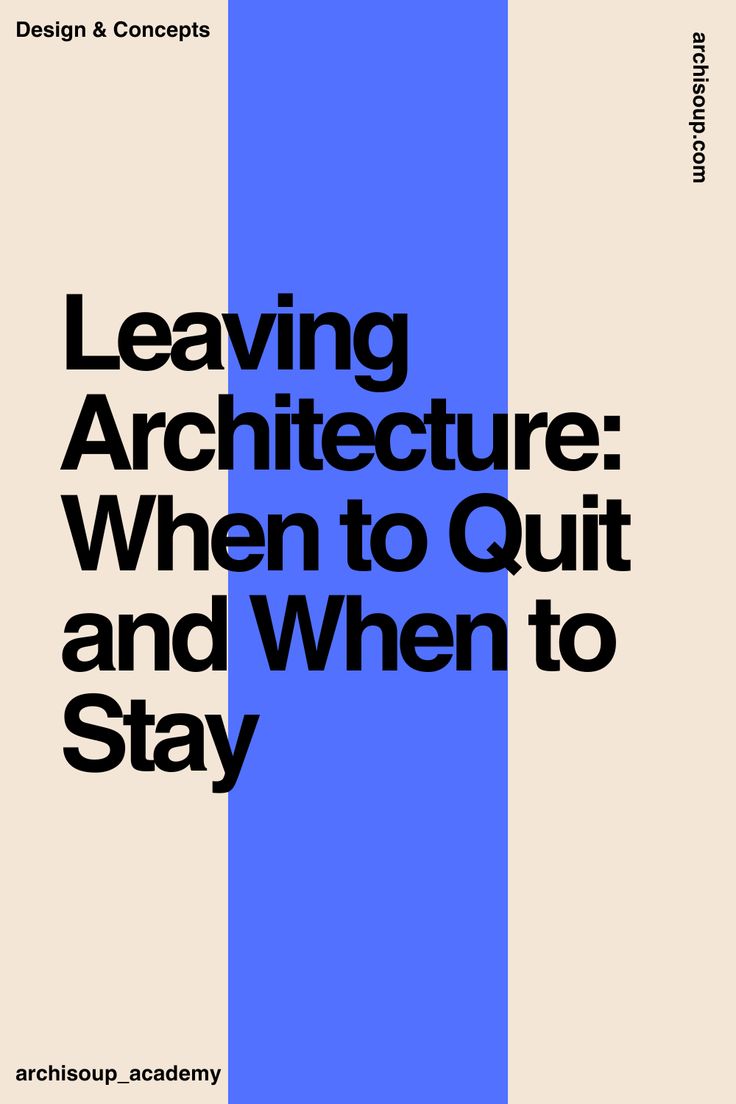 a book cover with the words leaving architecture when to quit and when to stay on it