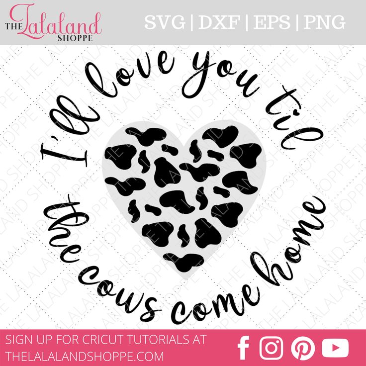 i love you to the cows come home svg cut file