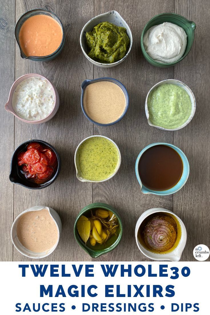 twelve different sauces and dips in bowls on a wooden table with the words twelve whole 30 magic elixirs