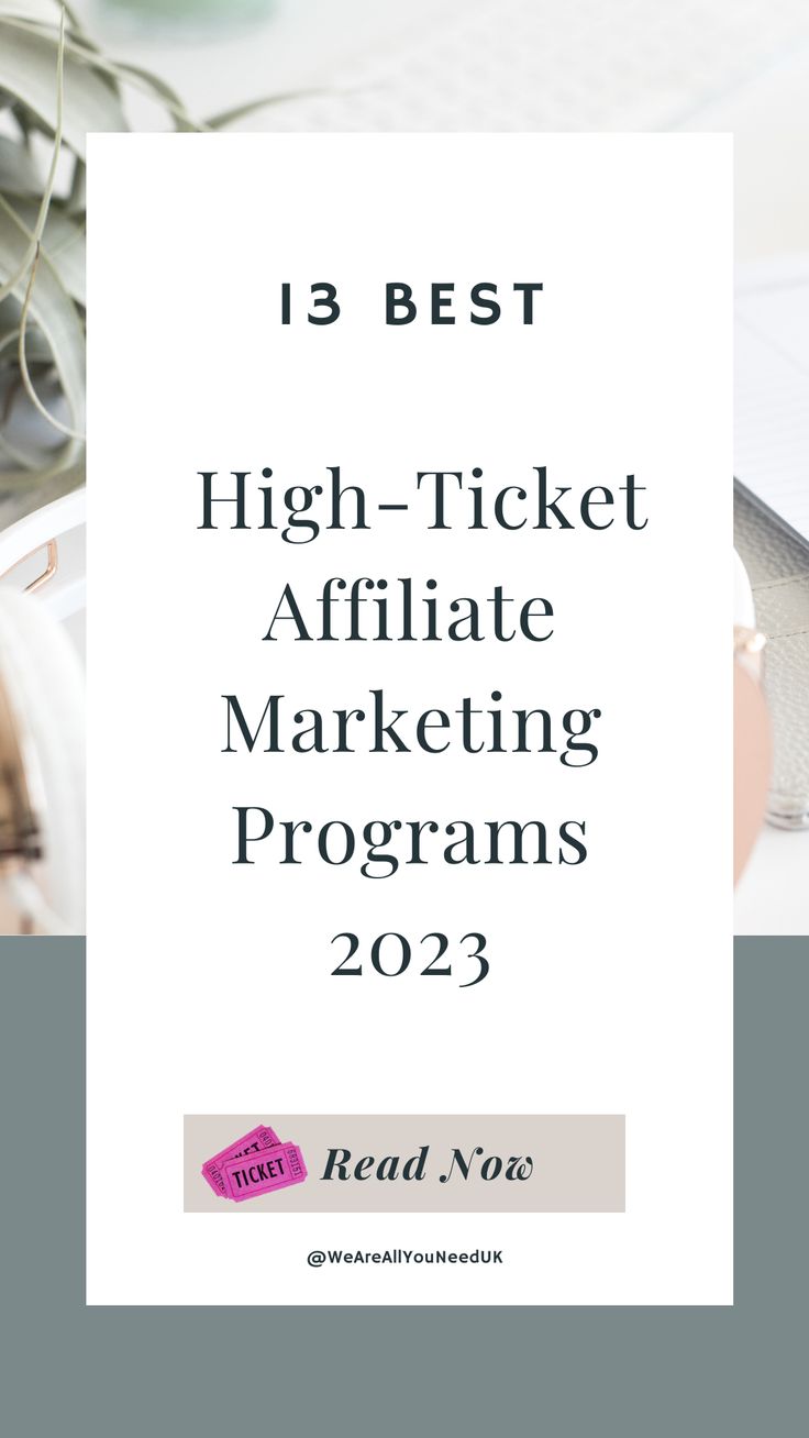 the text reads, 13 best high - ticket affilate marketing programs for 2021