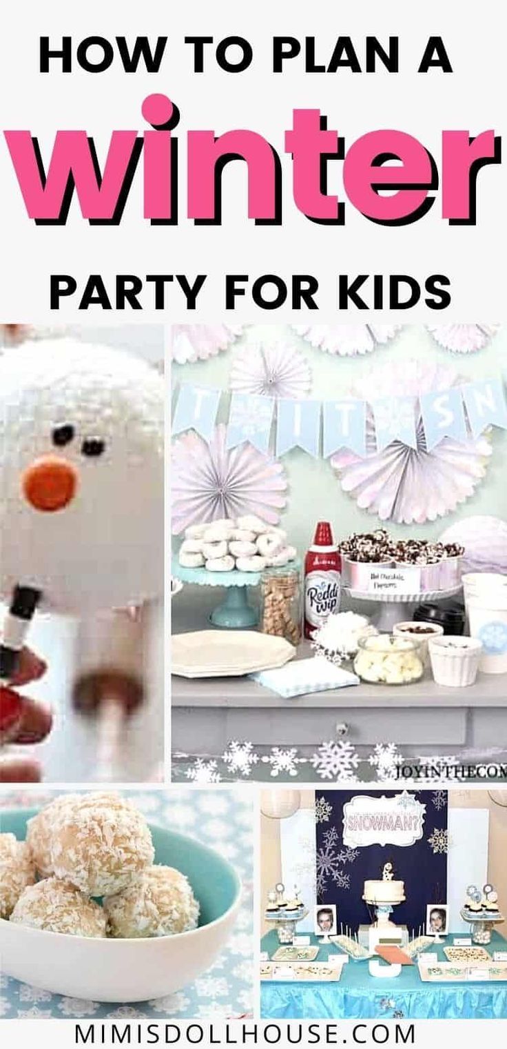 how to plan a winter party for kids with snowman decorations and desserts on the table