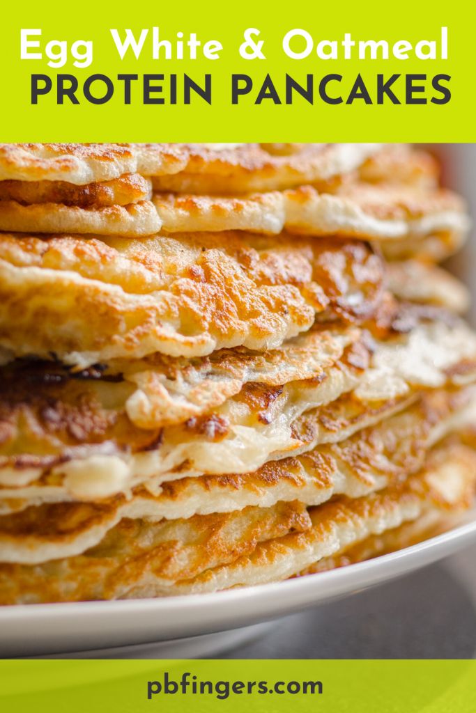 stack of pancakes with text overlay that reads egg white and oatmeal protein pancakes