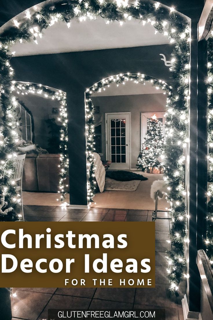 christmas decor ideas for the home that are easy to do with lights and garlands