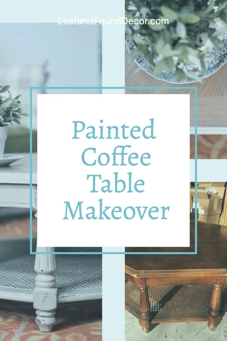 painted coffee table makeover with text overlay