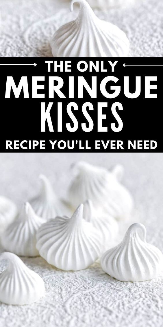 the only meringue kisses recipe you'll ever need are made with meringue