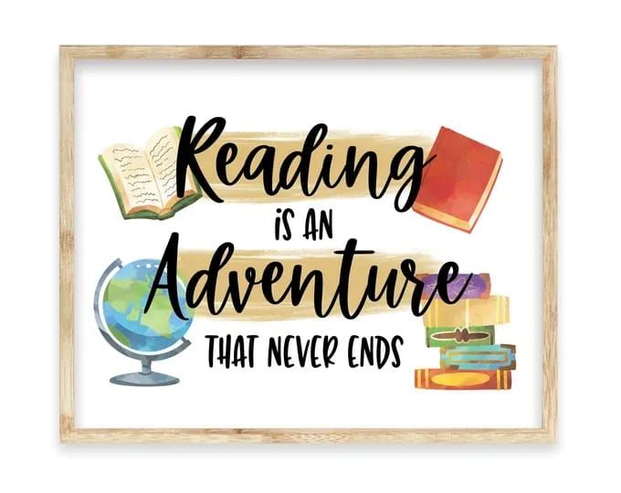 a sign that says reading is an adventure that never ends with books and globe on it