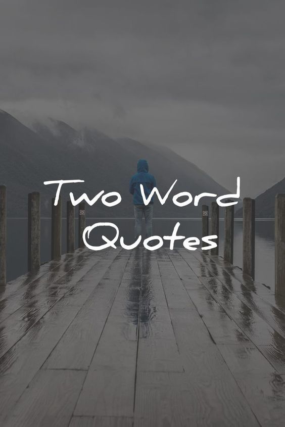 the words two word quotes are in front of a person standing on a dock