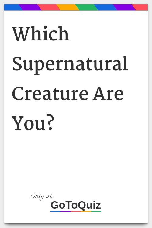 the cover of which supernaturalal creature are you? by gotouizuz