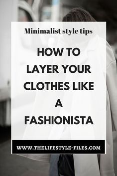 Layering Outfit Ideas For Women, Minimalist Fashion For Women, Layered Look Clothing, Layered Clothing For Women, Chic Layered Outfits, Layering Autumn Outfits, How To Layer Your Clothes, Best Layering Outfits, Layered Dress Outfit Spring