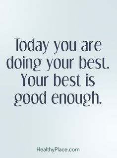 the quote today you are doing your best, your best is good enough on a white background