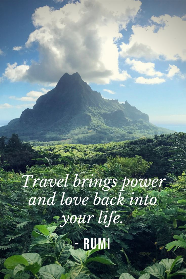 a quote on travel brings power and love back into your life rumi is shown in front of a mountain