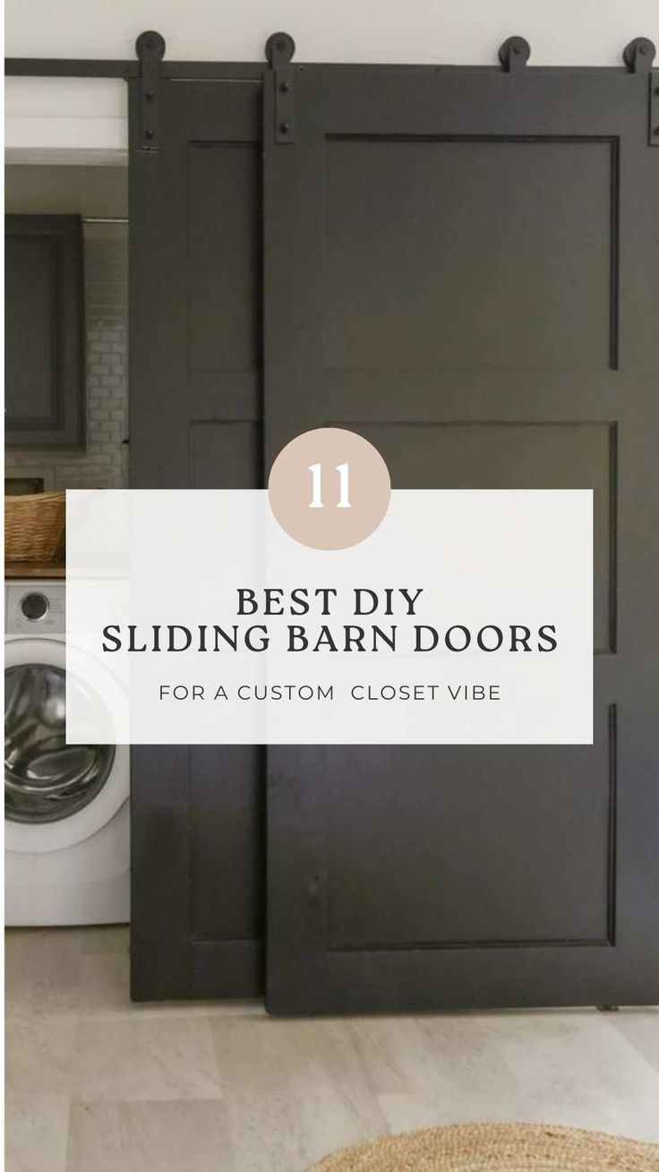 the best diy sliding barn doors for a custom closet or laundry room with text overlay that reads 11 best diy sliding barn doors for a custom closet