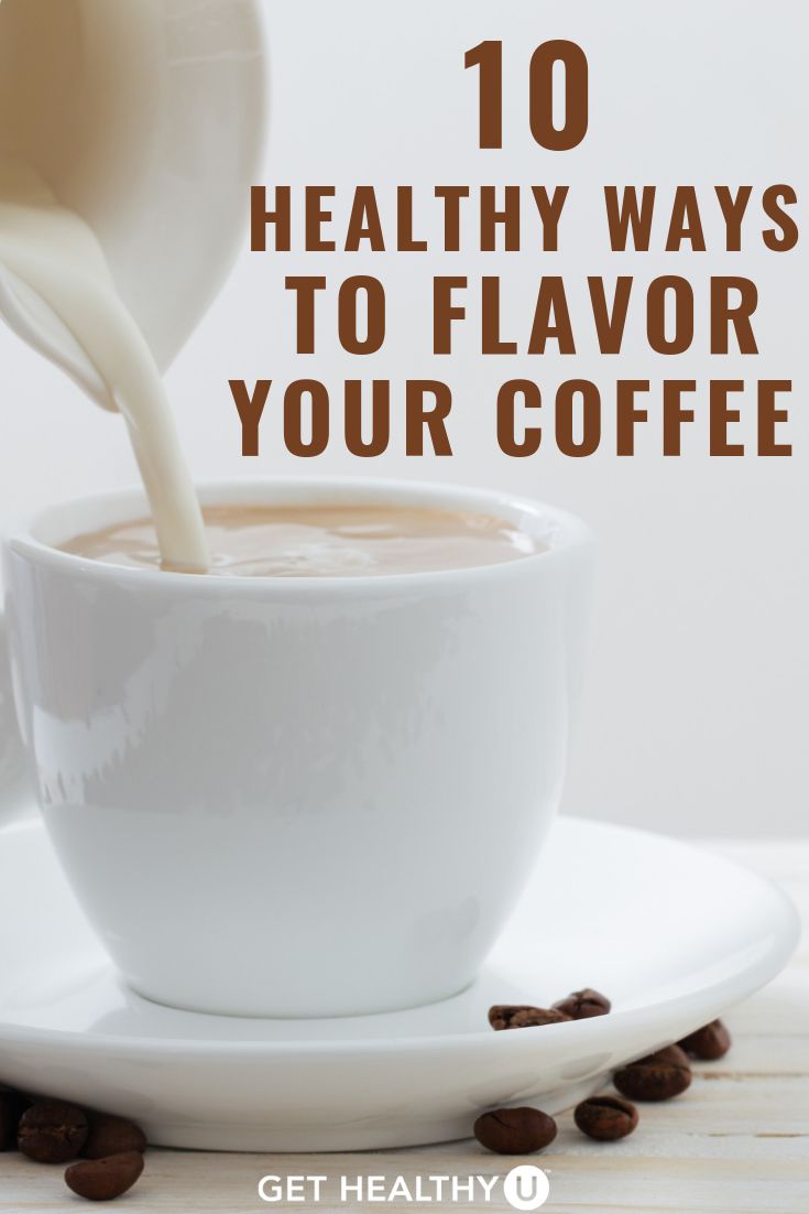 coffee being poured into a cup with the words 10 healthy ways to flavor your coffee