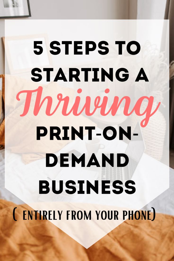 a bed with the text 5 steps to starting a thriving print - on - demand business