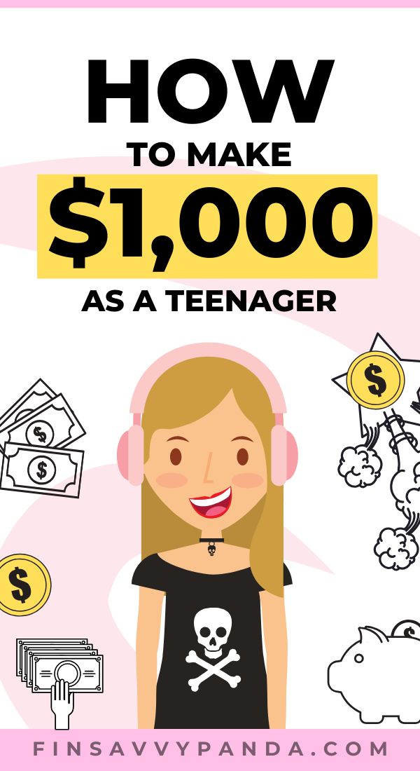 how to make $ 1, 000 as a teenager by finnavypanda com