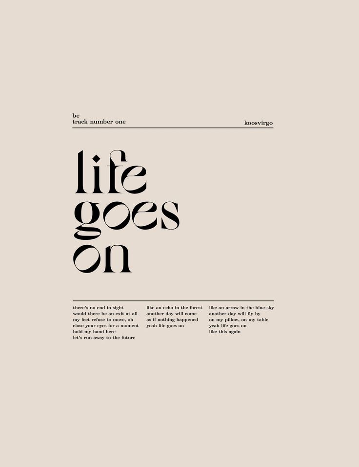 an image of the words life goes on written in black and white, against a beige background