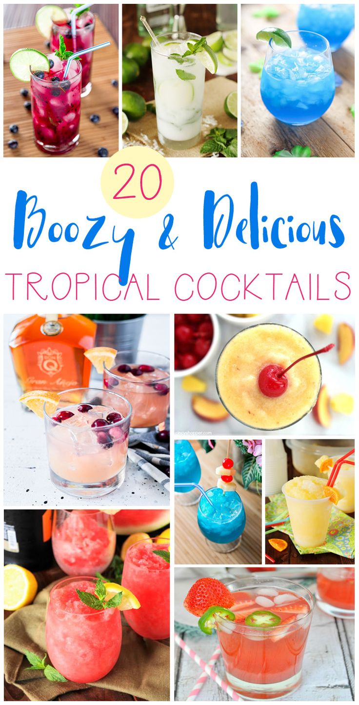 various cocktails and drinks with the words boozy & delicious tropical cocktails on them