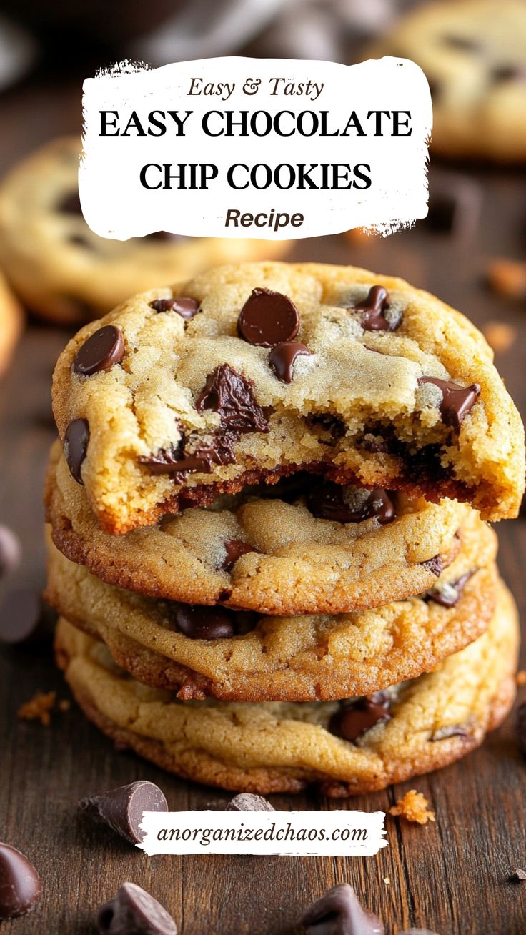 chocolate chip cookies stacked on top of each other with the words easy chocolate chip cookies